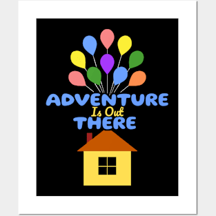 Adventure is out there Posters and Art